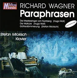 Stefan Mickisch – Klaviersolo – Richard Wagner Paraphrasen – 1 CD